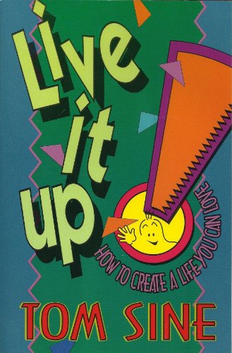 Cover of Live it Up - How to create a life you can Love