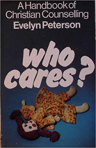 Cover of Who Cares: A Handbook of Christian Counselling