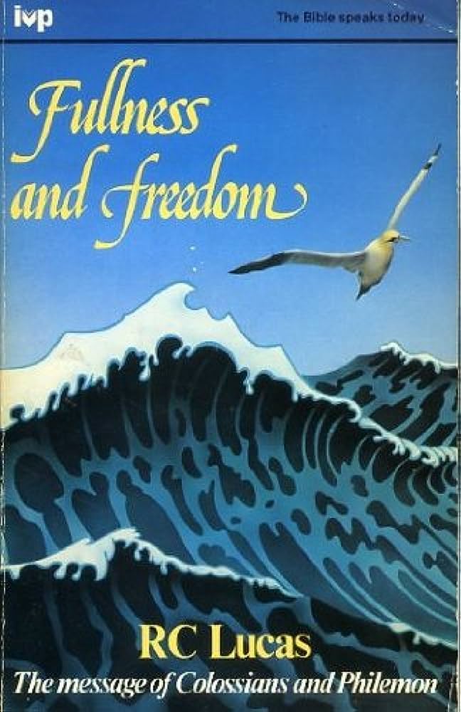 Cover of Fullness and Freedom - Colossians and Philemon