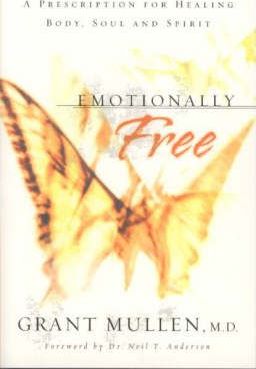 Cover of Emotionally Free - A Prescription for Healing Body soul and spirit