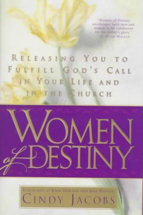 Cover of Women of Destiny - releasing you to fulfill Gods call in your life and in the Church
