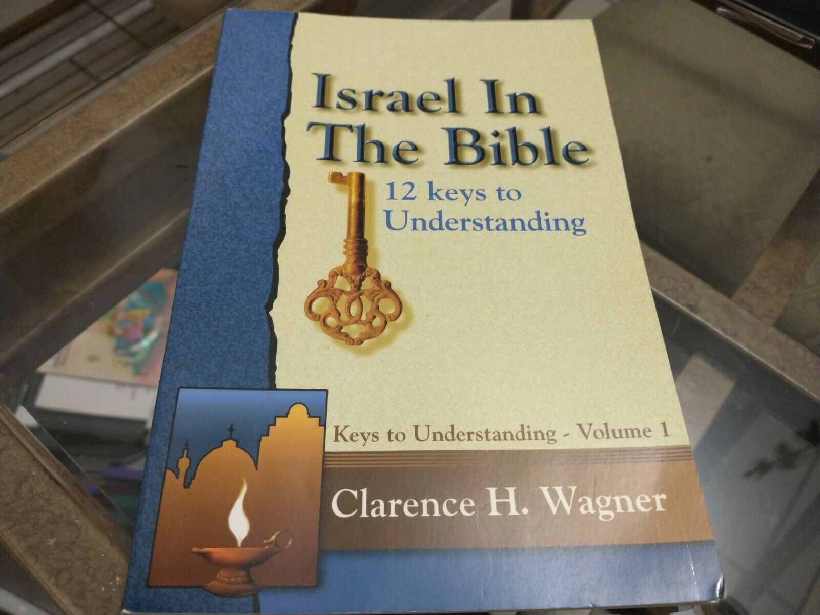 Cover of Israel In  The Bible - Keys To Understanding Vol 1