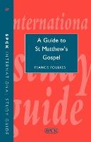 Cover of A Guide to St Matthews Gospel - SPCK International Study Guide