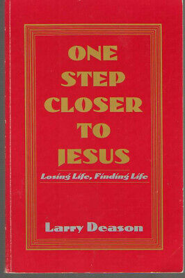 Cover of One Step Closer to Jesus - Losing Life, Finding Life