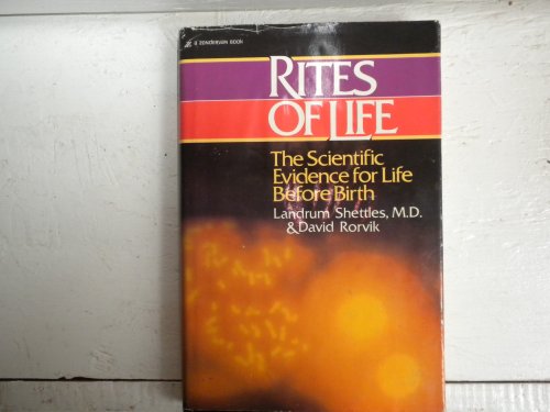 Cover of Rites of Life - the scientific evidence for life before birth