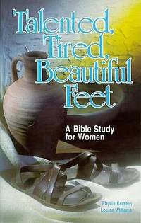 Cover of Talented Tried Beautiful Feet - A Bible Study For Women