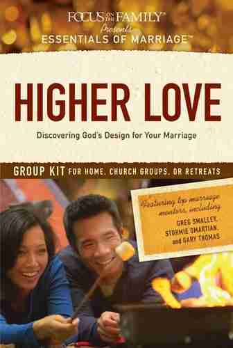Cover of Higher Love - Discovering Gods Design for Your Marriage