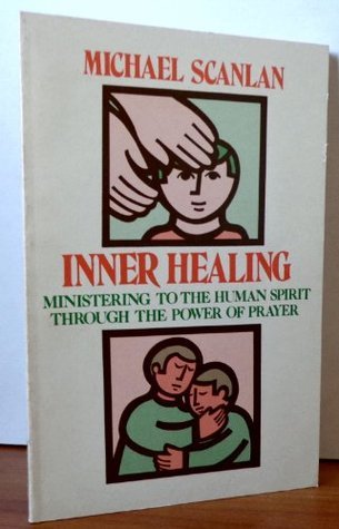 Cover of Inner Healing - ministering to the human spirit through the power of prayer