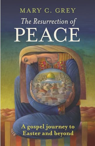 Cover of Resurrection of Peace, the - a Gospel Journey to Easter and Beyond