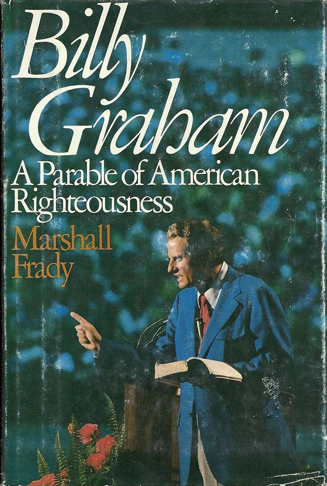 Cover of Billy Graham A Parable of American Righteousness
