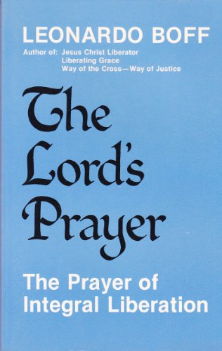 Cover of The Lords Prayer - The Prayer of Integral Liberation