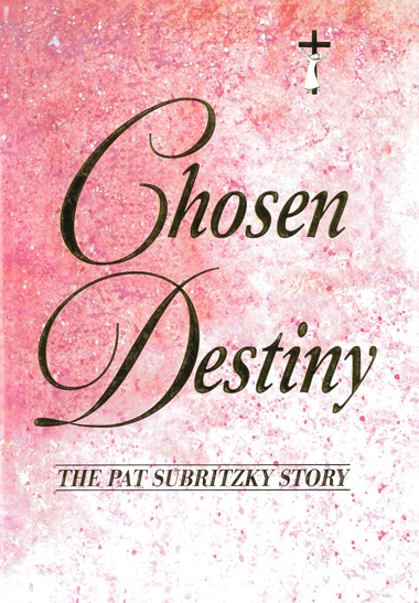 Cover of Chosen Destiny - the Pat Subritzky Story