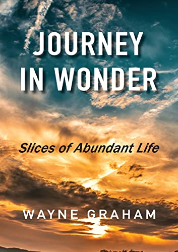 Cover of Journey In Wonder - Slices Of Abundant Life