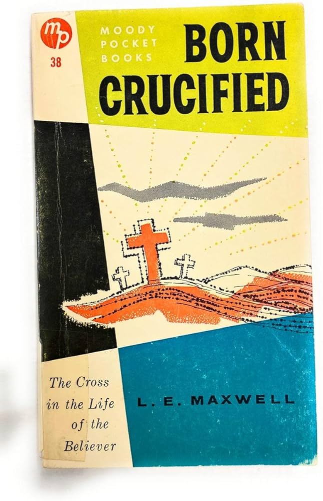 Cover of Born Crucified - The Cross in the Life of the Believer