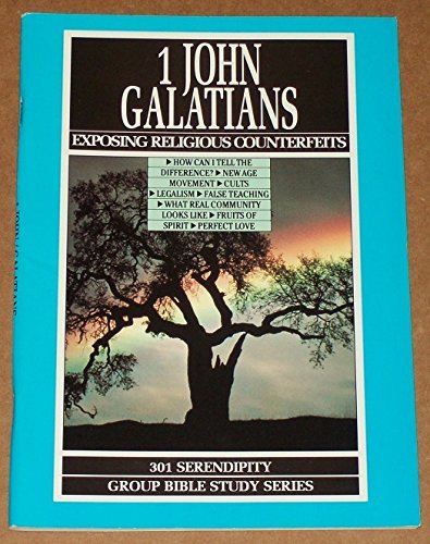 Cover of I John Galatians - Exposing Religious Counterfeits