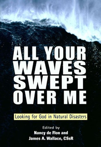 Cover of All Your Waves Swept Over Me - Looking for God in Natural Disasters