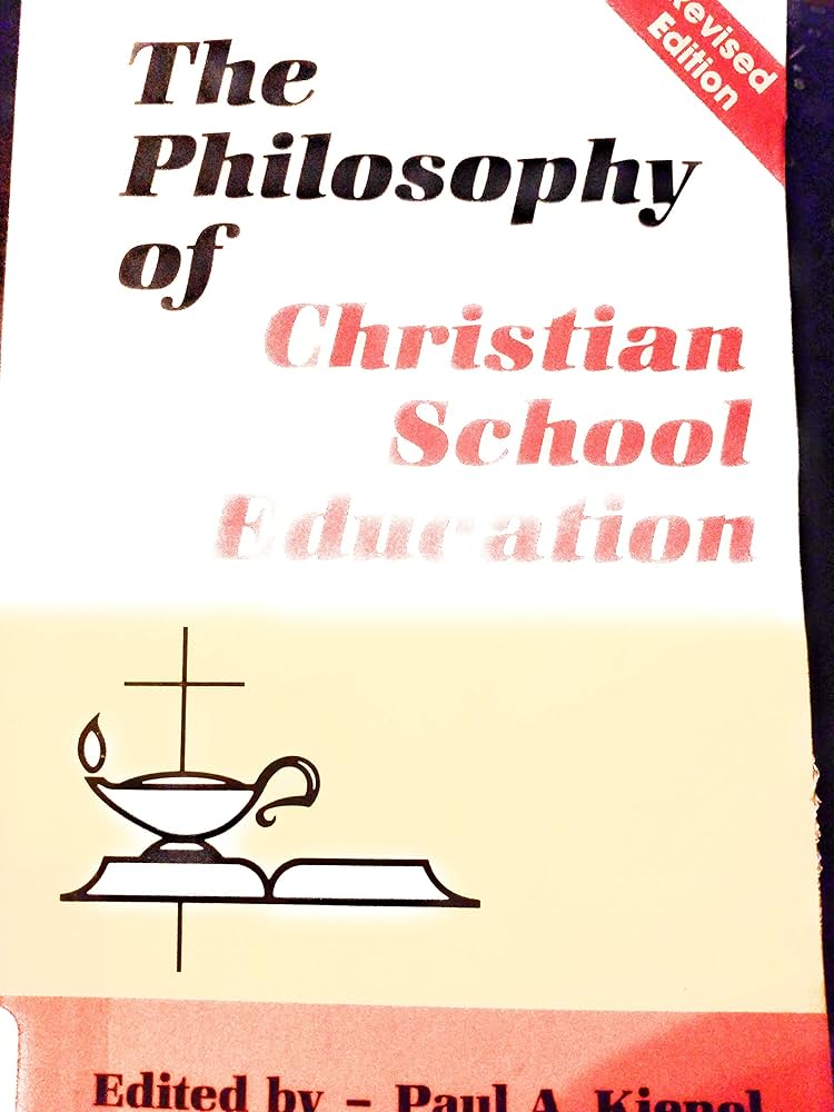 Cover of The Philosophy Of Christian School Education