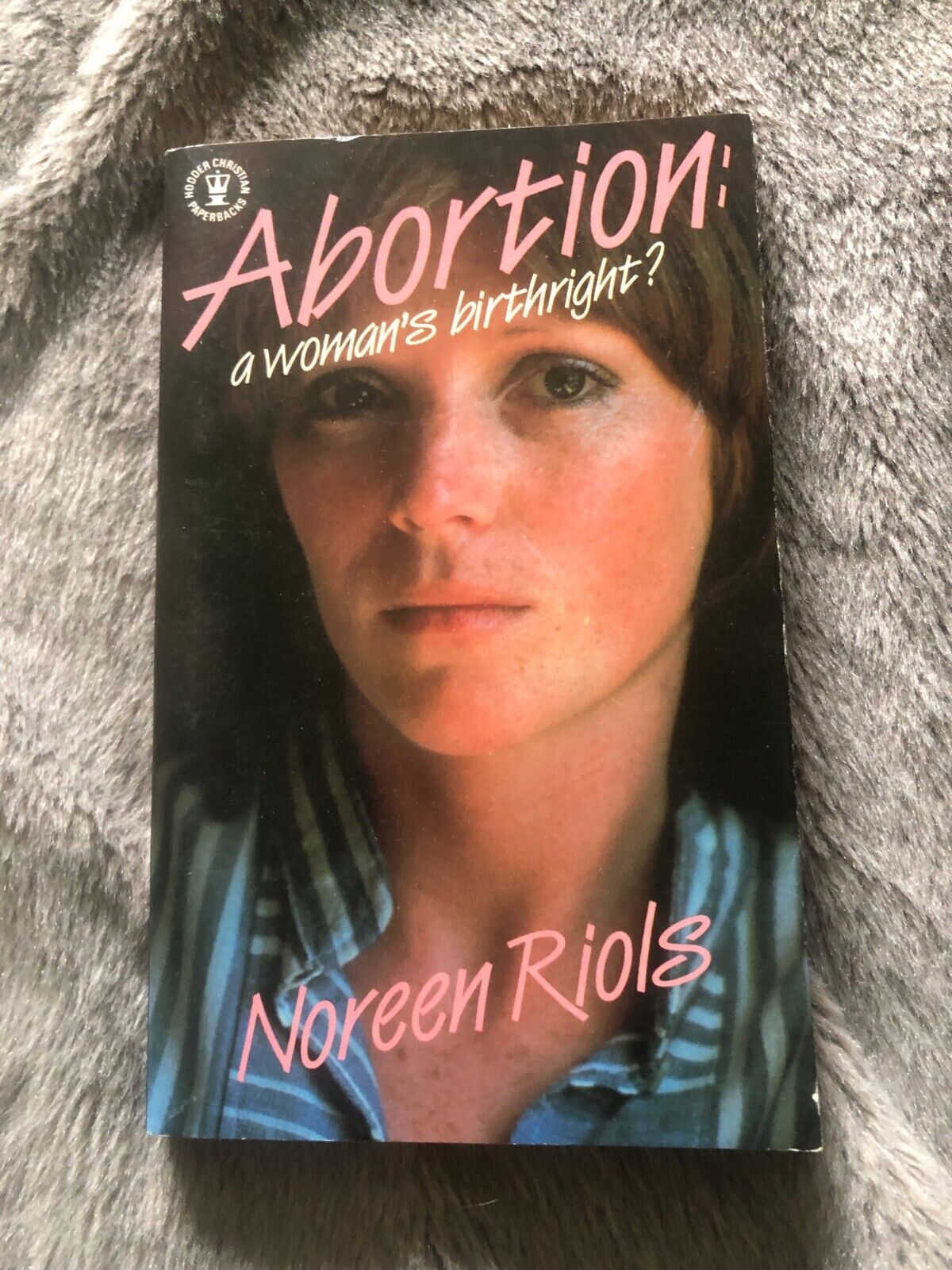 Cover of Abortion - A Womans Birthright?