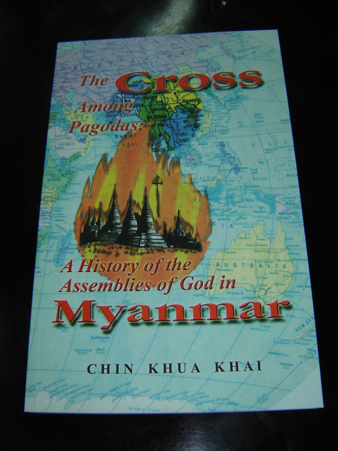 Cover of The Cross Among Pagodas - A History Of Assemblies Of God In Myanmar