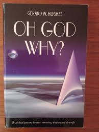 Cover of Oh God Why - A Spiritual Journey Towards Meaning Wisdom & Strength