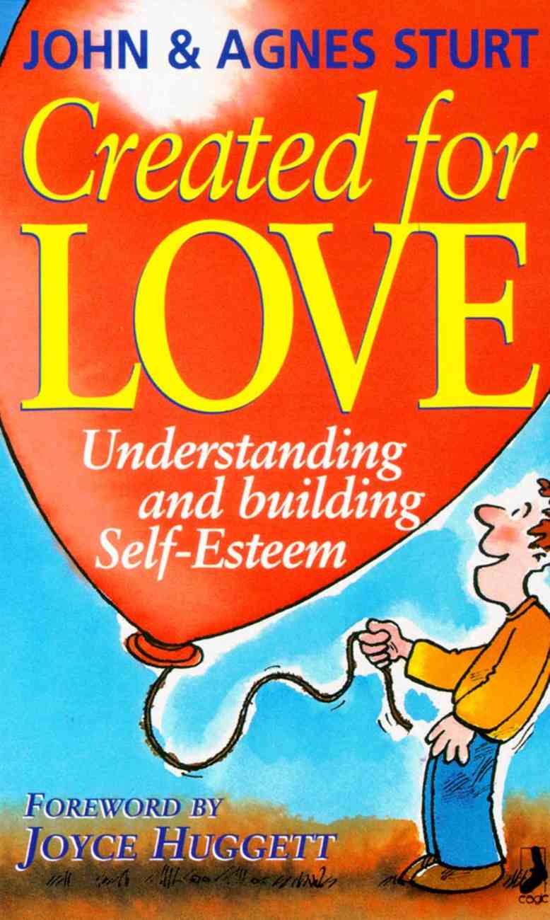 Cover of Created for Love - understanding and building self esteem