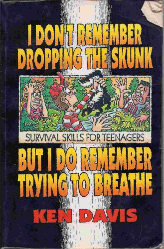 Cover of I Don't Remember Dropping the Skunk, But I Do Remember Trying to Breathe