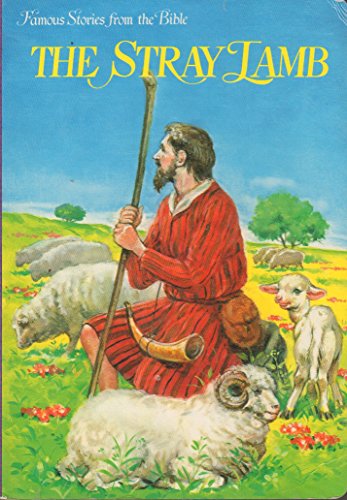 Cover of Famous Stories From The Bible - The Stray Lamb