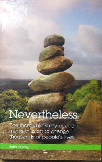 Cover of Nevertheless: The incredible of one man's mission to change thousands of people's lives