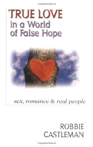 Cover of True Love In A World Of False Hope