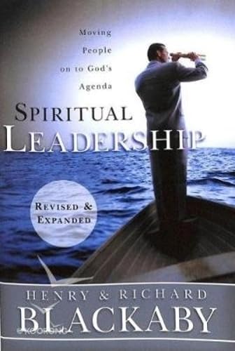 Cover of Spiritual Leadership - Moving People on to God's Agenda - revised and Expanded