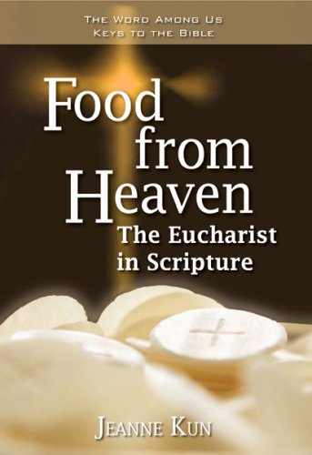 Cover of Food From Heaven - The Eucharist In Scripture