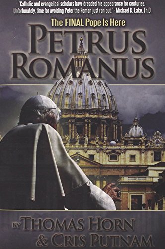 Cover of Petrus Romanus- the Final Pope is Here