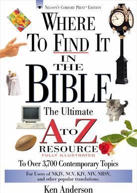 Cover of Where To Find It In The Bible - The Ultimate A to Z Resource