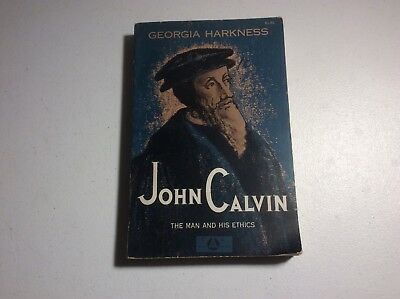 Cover of John Calvin The Man and His Ethics