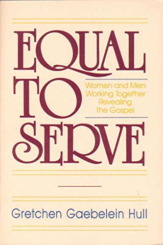 Cover of Equal to Serve - Men and Women working together revealing the gospel