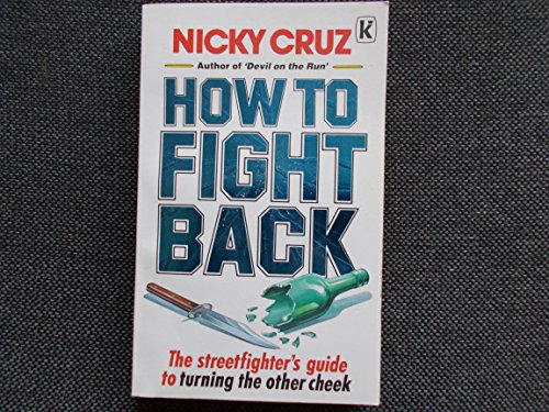 Cover of How To Fight Back - the streetfighters guide to turning the other cheek