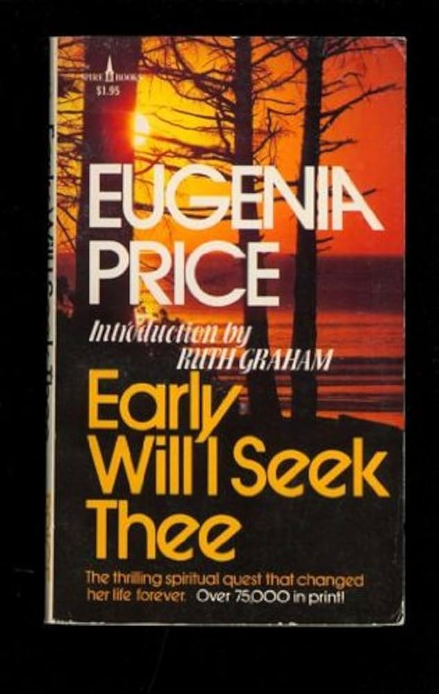 Cover of Early Will I Seek Thee - Journal of a Heart that Longed and Found