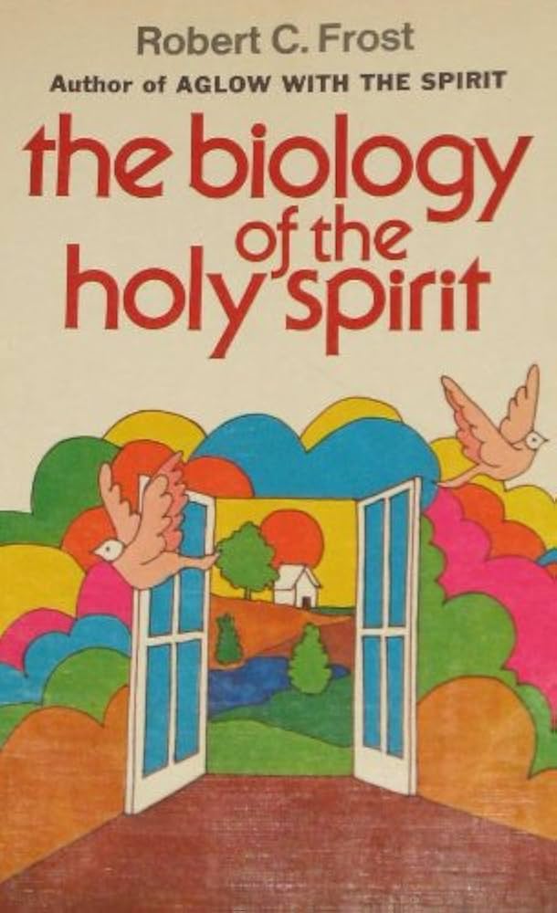 Cover of The Biology of the Holy Spirit- T