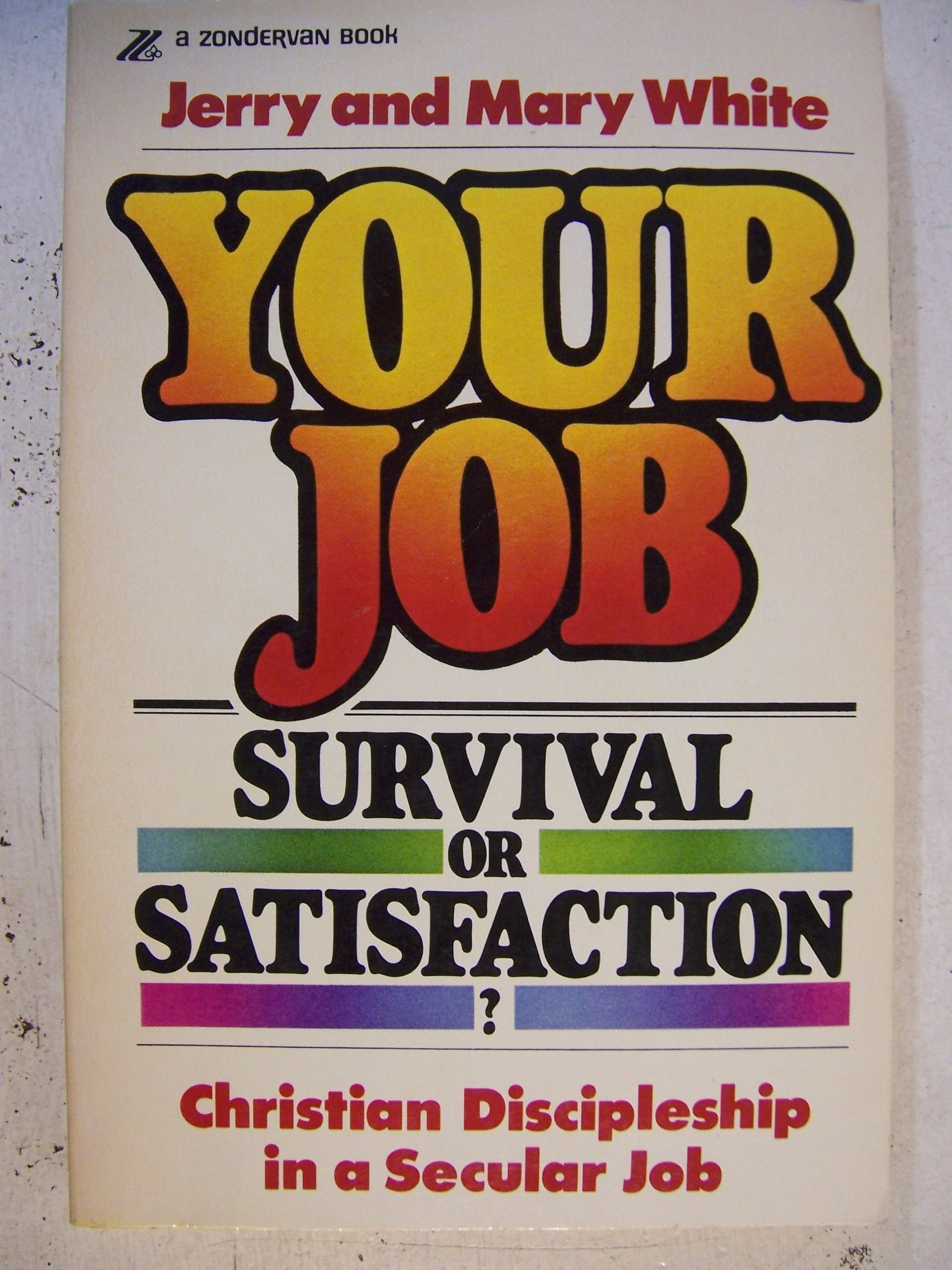 Cover of Your Job Survival or Satisfaction