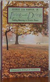 Cover of Living with Dying - Finding Meaning in Chronic Illness