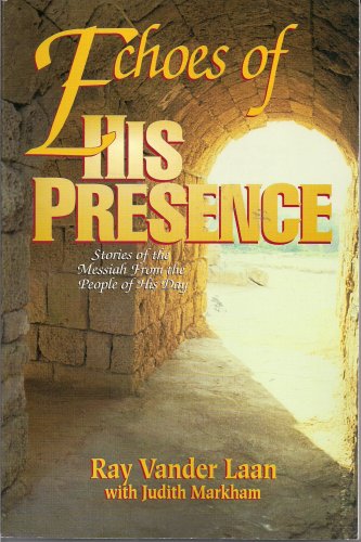 Cover of Echoes of his Presence - Stories of the Messiah from the People of his Day