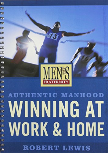 Cover of Mens Fraternity - Authentic Manhood Winning At Work & Home
