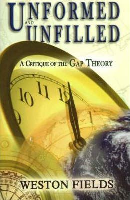 Cover of Unformed and Unfilled - A Critique of the Gap Theory