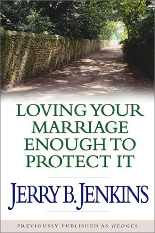 Cover of Loving Your Marriage Enough to Protect It (Jenkins)