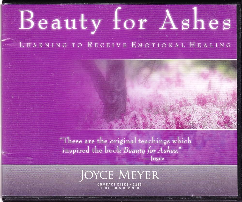 Cover of Beauty For Ashes - Learning To Receive Emotional Healing - CD Set