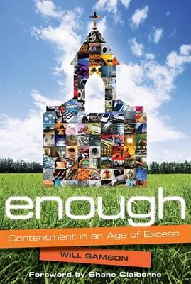 Cover of Enough - Contentment In An Age Of Excess