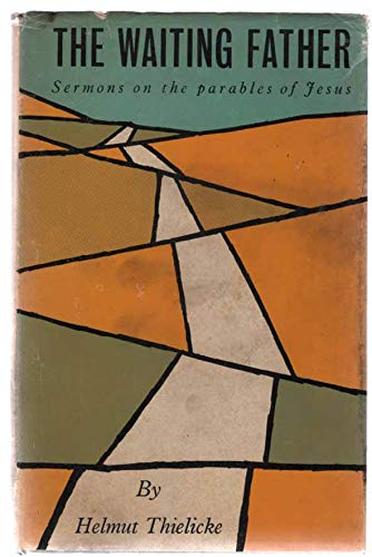 Cover of The Waiting Father - Sermons on the Parables of Jesus