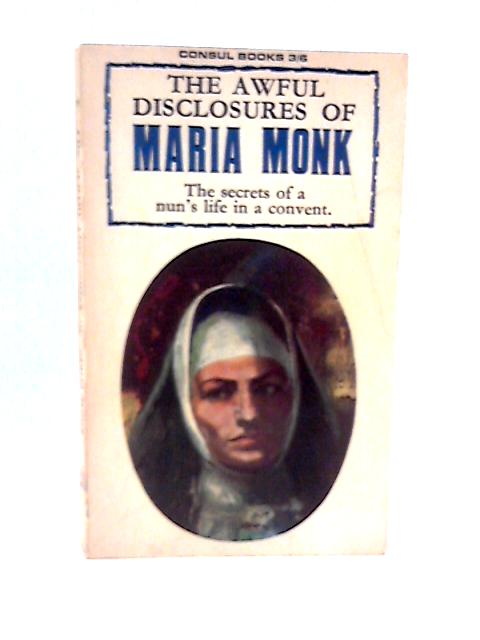 Cover of The Awfull Disclosures of Maria Monk