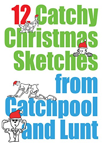 Cover of 12 Catchy Christmas Sketches From Catchpool And Lunt