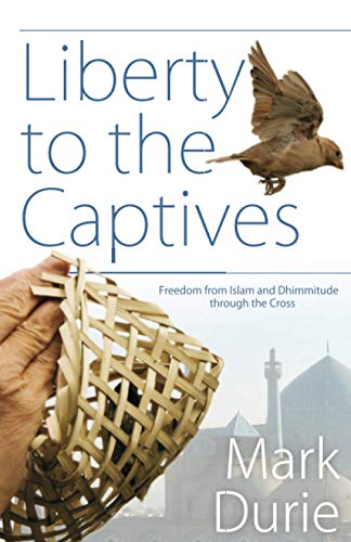 Cover of Liberty To The Captives - Freedom from Islam & Dhimmitude through the Cross